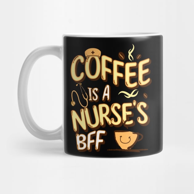 Coffee is a nurse's BFF by Emmi Fox Designs